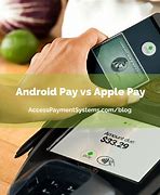 Image result for Apple and Android Pay