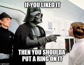 Image result for He Put a Ring On It Meme