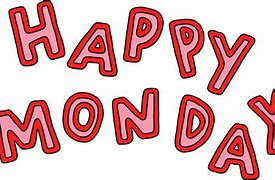 Image result for Free Clip Art Happy Monday