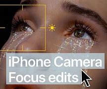 Image result for iPhone Camera Focus Edit