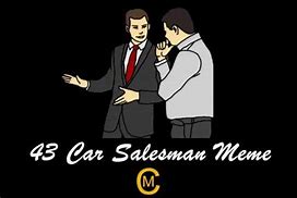 Image result for Car Salesman Original Meme