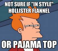 Image result for Funny Flannel Meme