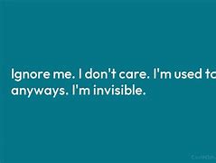 Image result for Ignore Me Funny Quotes