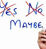 Image result for Yes No Maybe Meme