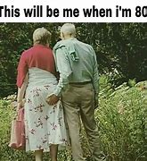 Image result for Old People Love Meme