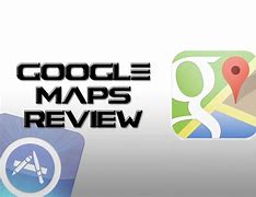 Image result for Google Maps App Store