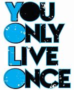 Image result for Yolo Quotes