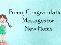 Image result for New Home Messages Funny