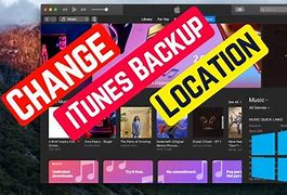 Image result for Change iTunes Backup Location