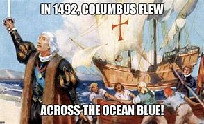 Image result for Christopher Columbus Meme Whip with Rope