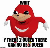 Image result for Uganda Knuckles Queen Meme