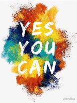 Image result for Yes You Can Sticker