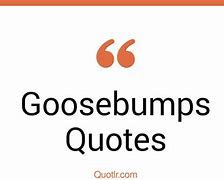 Image result for Goosebumps Quotes