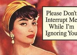Image result for Stop Ignoring Me Quotes