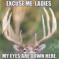 Image result for Deer Hunting Meme