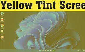 Image result for Yellow Tint On Monitor