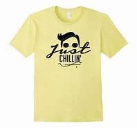 Image result for Chillin T-Shirts