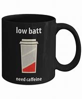 Image result for Low Battery Need Coffee