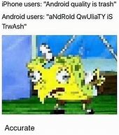 Image result for Spongebob Meme Androids