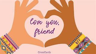 Image result for I Love You My Friend