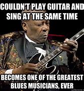 Image result for Blues Music Meme