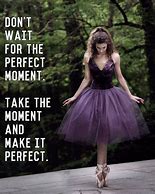 Image result for Just Dance Quotes