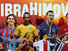 Image result for Zlatan Ibrahimovic Teams
