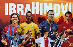 Image result for Zlatan Ibrahimovic Teams