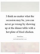 Image result for Chicken Dinner Quotes