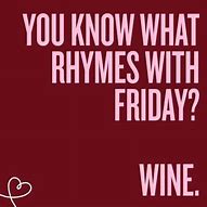 Image result for Funny Friday Wine Memes