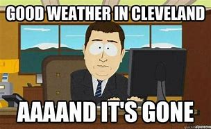 Image result for Cleveland Weather Meme