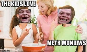 Image result for Love Meth Memes