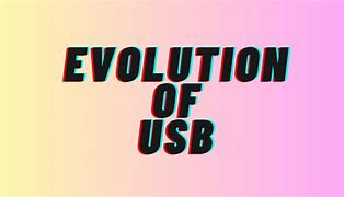 Image result for Evolution of USB