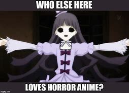 Image result for Horror Anime Memes
