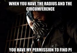 Image result for Perfect Radius Meme