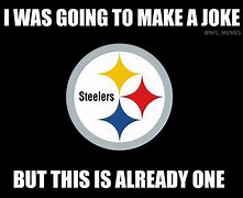 Image result for Funny Jokes About Pittsburgh Steelers