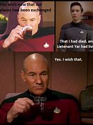 Image result for Star Trek the Next Generation Picard and Riker Memes