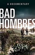 Image result for New Movie Bad Hombre