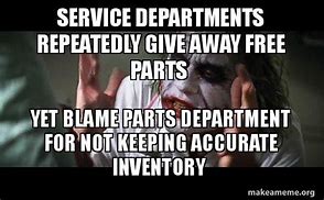 Image result for Service Department Meme