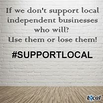 Image result for Supporting Your Local Community Quotes