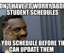 Image result for Schedule Update Meme