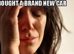 Image result for Buying a New Car Meme