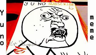 Image result for Why You No Meme Face