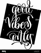 Image result for Good Vibes Only Hand