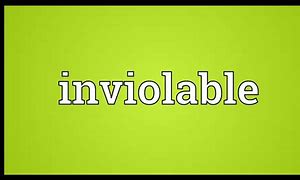 Image result for inviolable