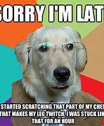 Image result for Funny Being Late Meme