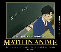 Image result for Mathe Anime Memes IXL