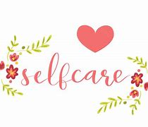 Image result for When Is Self Care Day