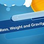 Image result for Similarities of Mass and Weight