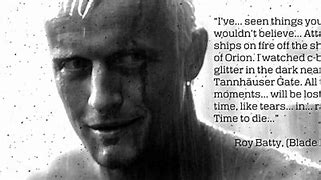 Image result for Blade Runner Quotes Roy
